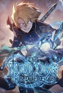 ปก The Mad Dog of the Duke’s Estate เกิดใหม่เป็นหมาบ้าในตระกูลดยุก